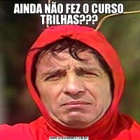 AINDA NÃO FEZ O CURSO TRILHAS???