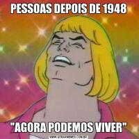 PESSOAS DEPOIS DE 1948