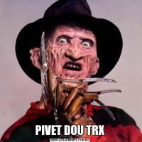 PIVET DOU TRX