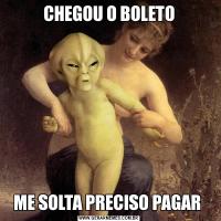 CHEGOU O BOLETOME SOLTA PRECISO PAGAR 