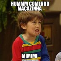HUMMM COMENDO MAÇAZINHA MIMIMI 