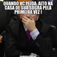 QUANDO VC PEIDA, ALTO NA CASA DE SUA SOGRA PELA PRIMEIRA VEZ !