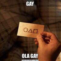 GAYOLA GAY