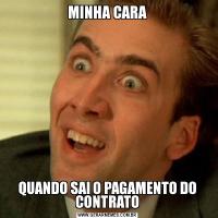 MINHA CARAQUANDO SAI O PAGAMENTO DO CONTRATO