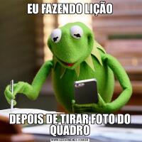EU FAZENDO LIÇÃODEPOIS DE TIRAR FOTO DO QUADRO