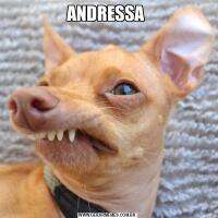 ANDRESSA 