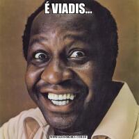 É VIADIS...