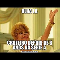 OLHA LACRUZEIRO DEPOIS DE 3 ANOS NA SERIE A