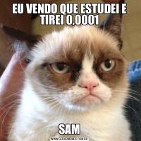 EU VENDO QUE ESTUDEI E TIREI 0,0001SAM