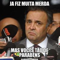 JA FIZ MUITA MERDAMAS VOCÊS TÃO DE PARABÉNS