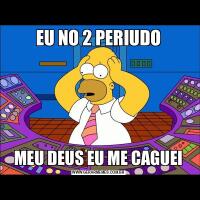 EU NO 2 PERIUDOMEU DEUS EU ME CAGUEI