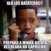 ALÔ LOS BATATEROS? PREPARA A MINHA BATATA RECHEADA NO CAPRICHO 