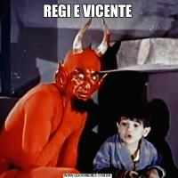 REGI E VICENTE