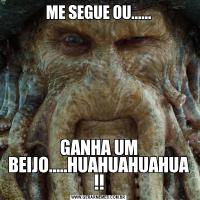 ME SEGUE OU......GANHA UM BEIJO.....HUAHUAHUAHUA !!