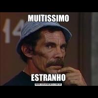 MUITISSIMOESTRANHO