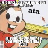 REI CORAÇÃO DE LEÃO ASSINANDO UM TRATADO DE PAZ REI VENDO O POVO AINDA EM CONFRONTOS POR TERRAS E PODER 