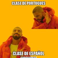 CLASE DE PORTUGUESCLASE DE ESPAÑOL