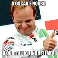 O OSCAR É NOSSOO QUATRILHO LINDO FILME !