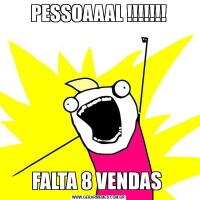 PESSOAAAL !!!!!!!FALTA 8 VENDAS 