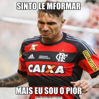 SINTO LE MFORMARMAIS EU SOU O PIOR