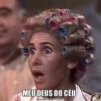 MEU DEUS DO CÉU 