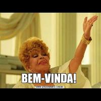 BEM-VINDA! 