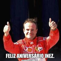 FELIZ ANIVERSÁRIO INEZ.