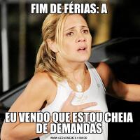 FIM DE FÉRIAS: AEU VENDO QUE ESTOU CHEIA DE DEMANDAS