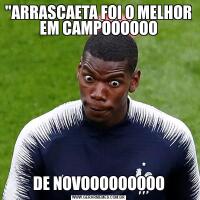 "ARRASCAETA FOI O MELHOR EM CAMPOOOOOODE NOVOOOOOOOOO