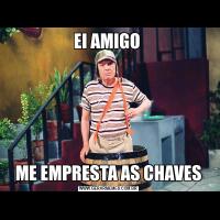 EI AMIGO ME EMPRESTA AS CHAVES