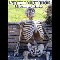 Esperando a Laura chegar de Campo Grande 