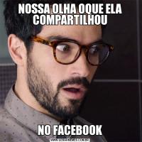 NOSSA OLHA OQUE ELA COMPARTILHOUNO FACEBOOK