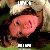 LAPADANA LAPA