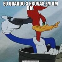 EU QUANDO 3 PROVAS EM UM DIA 