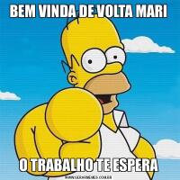 BEM VINDA DE VOLTA MARIO TRABALHO TE ESPERA