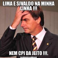 LIMA E SIVALDO NA MINHA LINHA !!!NEM CPI DA JEITO !!!.