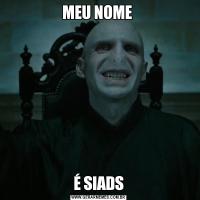 MEU NOME É SIADS