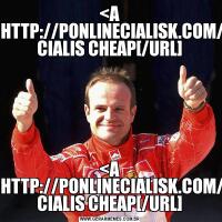 <A HREF=HTTP://PONLINECIALISK.COM/>BUY CIALIS CHEAP[/URL]<A HREF=HTTP://PONLINECIALISK.COM/>BUY CIALIS CHEAP[/URL]