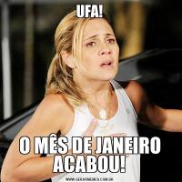 UFA!O MÊS DE JANEIRO ACABOU!