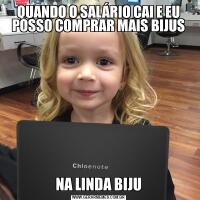 QUANDO O SALÁRIO CAI E EU POSSO COMPRAR MAIS BIJUSNA LINDA BIJU
