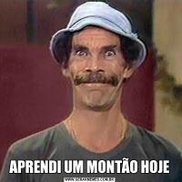 APRENDI UM MONTÃO HOJE