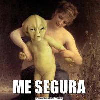 ME SEGURA