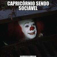 CAPRICÓRNIO SENDO SOCIÁVEL