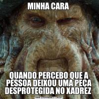 MINHA CARA QUANDO PERCEBO QUE A PESSOA DEIXOU UMA PEÇA DESPROTEGIDA NO XADREZ 