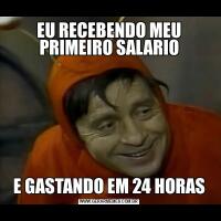 EU RECEBENDO MEU PRIMEIRO SALARIOE GASTANDO EM 24 HORAS