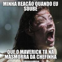 MINHA REAÇÃO QUANDO EU SOUBEQUE O MAVERICK TÁ NA MASMORRA DA CHEFINHA