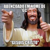ABENÇOADO EM NOME DE 