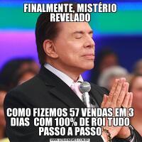 FINALMENTE, MISTÉRIO REVELADOCOMO FIZEMOS 57 VENDAS EM 3 DIAS  COM 100% DE ROI TUDO PASSO A PASSO
