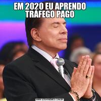 EM 2020 EU APRENDO TRÁFEGO PAGO
