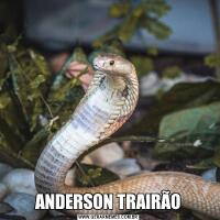 ANDERSON TRAIRÃO